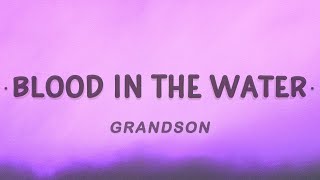 grandson  Blood  Water Lyrics [upl. by Deth]