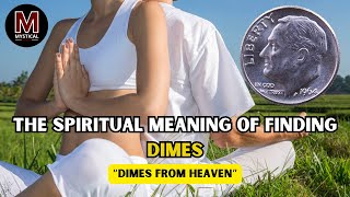 Spiritual Meaning of Finding Dimes  quotDimes from Heavenquot dimesfromheaven [upl. by Nayve775]