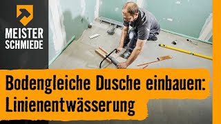 Bodengleiche Dusche einbauen Linienentwässerung  HORNBACH Meisterschmiede [upl. by Bayless]