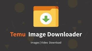 Temu™ Image Downloader [upl. by Willing671]