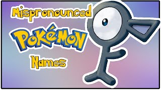 35 Pokemon I Have Mispronounced [upl. by Zacharie]