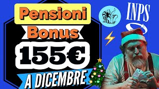 PENSIONI ❗️ BONUS da 155 EURO a NATALE 🎄 💰 [upl. by Phi385]