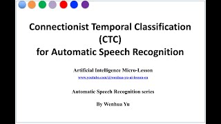 Connectionist Temporal Classification for Automatic Speech Recognition [upl. by Sibell]