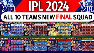 IPL 2024  All Team New Final Squad  IPL Team 2024 Players List  IPL All Team Squad 2024 IPL News [upl. by Annitsirhc710]