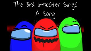 The Third Imposter Sings A Song [upl. by Horatius]