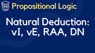 Natural Deductive Logic RULES 2 vI vE DN RAA [upl. by Rahmann]