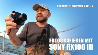 Fotografieren mit Sony RX100 III [upl. by Moynahan]