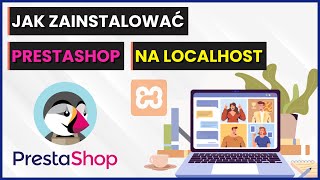 Jak Zainstalować PrestaShop na Serwerze Lokalnym  Localhost XAMPP [upl. by Maddy363]