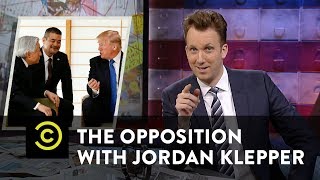 The Opposition w Jordan Klepper  Trumps Japan Trip  We Miss You Pop Pop [upl. by Harrietta128]