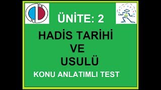 HADÄ°S TARÄ°HÄ° ve USULÃœ  ÃœNÄ°TE 2  KONU ANLATIMLI TEST [upl. by Koralle834]