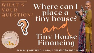 Ep 38What’s Your Question The answer to Where Can I Place My Tiny House amp Tiny House Financing [upl. by Ellard668]