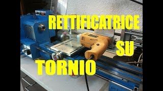 Rettifica Rettificatrice cnc con tornio fai da te Grinding machine cnc on lathe homemade [upl. by Tyne]