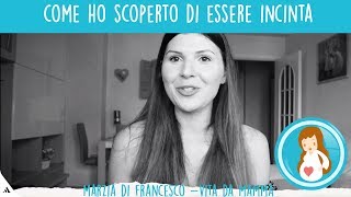 Come ho scoperto di essere incinta  Marzia Di Francesco 💓 [upl. by Enenej]