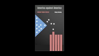 FULL AUDIOBOOK America Against America by Wang Huning pt 0111 [upl. by Enamrahc]