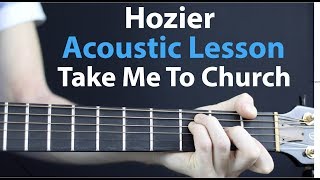 Take Me To Church  Hozier Acoustic Guitar Lesson [upl. by Chil208]