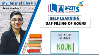 Gap Filling of Nouns  English  Gap Filling  Ms Mrinal Bhasin  Abhyas Academy  abhyasonlinein [upl. by Eart]