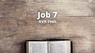 Job 7  Reina Valera 1960 Biblia en audio [upl. by Arny]