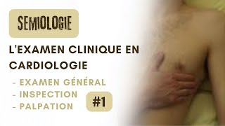 sémiologie de lexamen clinique en cardiologie partie 1 [upl. by Goulder938]