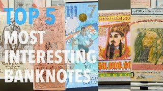 Banknote Worlds TOP 5 Most Interesting Banknotes [upl. by Figge]