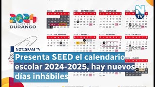 Presenta SEED el calendario escolar 20242025 hay nuevos días inhábiles [upl. by Clementina660]