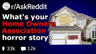 Whats Your Homeowners Association Nightmare Story Reddit HOA rAskReddit [upl. by Litnahc76]