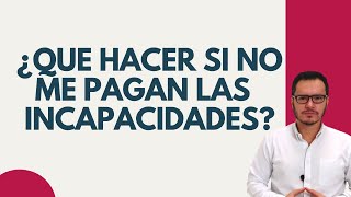 🔴PAGO DE INCAPACIDADES LABORALES 2021  INCAPACIDAD LABORAL 2021  NO PAGO DE INCAPACIDADES 2021🔴 [upl. by Afirahs89]