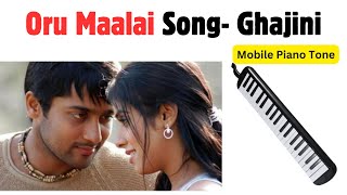 Oru Maalai Ilam Veyil Neram Song Ghajini  Song in Melodica  Harris Jayaraj  Mobile Piano Tone [upl. by Ryan]