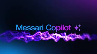 Messari Copilot Product Release  Mainnet 2024 [upl. by Eiboh387]