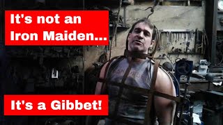 Its not an Iron Maiden  Its a gibbet [upl. by Elconin364]