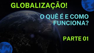 A Globalização Econômica Em Quatro Minutos [upl. by Mas941]