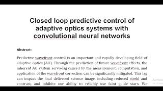 Closed loop predictive control of adaptive optics systems with convolutional neural networks [upl. by Labana]