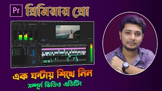 Adobe Premiere Pro A to Z Basic Video Editing Tutorial in Bangla In 1 Hour [upl. by Asinla]