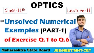 OPTICS Lecture 11 Class 11th  Unsolved Numerical Examples PART1 of Exercise Q1 to Q6 [upl. by Menis]