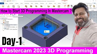 Mastercam 2023 Programming  How to Start Mastercam 3D programming Tutorial  Mastercam Tutorials [upl. by Dietsche]