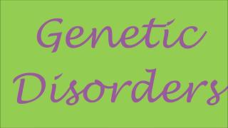 Genetic Disorders [upl. by Jilly]