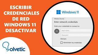 Escribir Credenciales de Red Windows 11 Desactivar [upl. by Joktan]