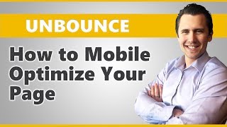 Unbounce How to Mobile Optimize Your Pages [upl. by Rysler765]