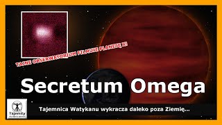 Secretum Omega  Tajemnica Watykanu wykracza daleko poza Ziemię [upl. by Eohce]