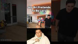 Sky Bri Pretends To Be Lacy trending shorts youtubeshorts funny [upl. by Mccowyn]