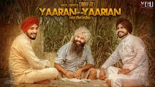 Yaaran Diyan Yaarian Full Video Simar Gill  Punjabi Songs 2017  Vehli Janta Records [upl. by Athiste150]