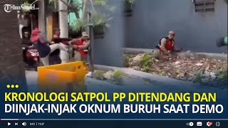 Kronologi Satpol PP Ditendang dan Diinjakinjak oleh Oknum Buruh Saat Demo Minta Kenaikan Upah [upl. by Yrad]