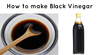 How to Make Black Vinegar at Home [upl. by Quartis]