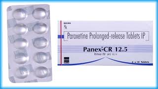 PanexCR125 Tablets DoseUeseSide Effects Paroxetine Prolongedrelease Tablets Uese [upl. by Lordan]