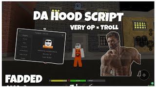 VERY OP DA HOOD SCRIPT  FADDED  V410  VERY OP HAS ALOT OF THINGS  trollsilentdestroyexp [upl. by Chalmers603]