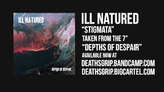 Ill Natured  Stigmata [upl. by Justin]