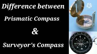 Difference bw prismatic amp surveyors compass  Prismatic compass  Surveyor compass  Shiwani Jha [upl. by Nightingale]