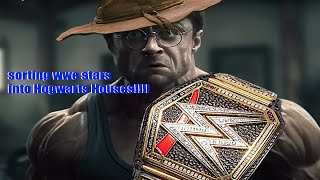 SORTING WWE STARS INTO HOGWARTS HOUSES [upl. by Etnelav]