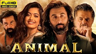 Animal Full Movie  Ranbir Kapoor  Rashmika Mandanna  Anil Kapoor  Bobby Deol  Review amp Facts [upl. by Auj780]