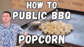 How to Barbecue Popcorn 🍿🔥  Public BBQ Tips amp Tricks [upl. by Tzong]