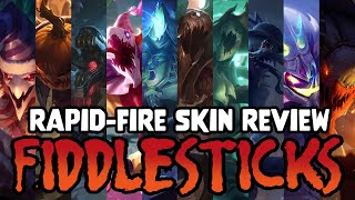 RapidFire Skin Review Every Fiddlesticks Skin [upl. by Solakcin]